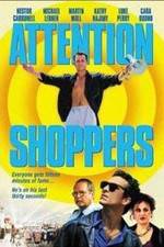Watch Attention Shoppers 123movies