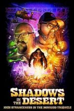 Watch Shadows in the Desert: High Strangeness in the Borrego Triangle 123movies