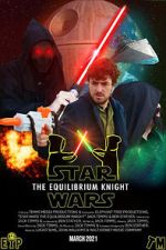 Watch Star Wars: The Equilibrium Knight (Short 2021) 123movies