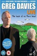 Watch Greg Davies Live 2013 The Back Of My Mums Head 123movies