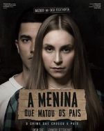 Watch A Menina que Matou os Pais 123movies