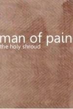 Watch Man of Pain - The Holy Shroud 123movies