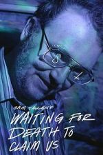 Watch Sam Tallent: Waiting for Death to Claim Us 123movies