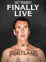 Watch Matt Braunger: Finally Live in Portland 123movies