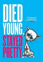 Watch Died Young, Stayed Pretty 123movies