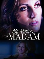 Watch My Mother the Madam 123movies