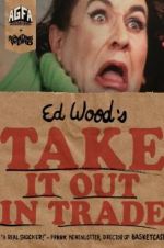 Watch Take It Out in Trade 123movies