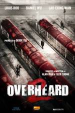 Watch Overheard 2 123movies