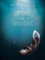 Watch The Short Story of a Fox and a Mouse 123movies