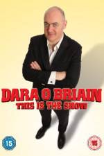 Watch Dara O Briain - This Is the Show (Live 123movies