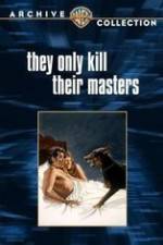 Watch They Only Kill Their Masters 123movies