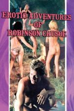 Watch The Erotic Adventures of Robinson Crusoe 123movies