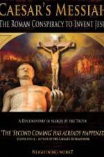 Watch Caesars Messiah The Roman Conspiracy to Invent Jesus 123movies