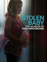 Watch Stolen Baby: The Murder of Heidi Broussard 123movies
