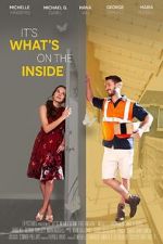 Watch It\'s What\'s on the Inside 123movies