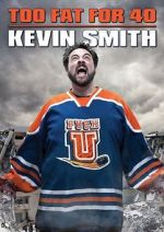 Watch Kevin Smith: Too Fat for 40! (TV Special 2010) 123movies