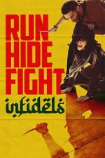 Watch Run Hide Fight: Infidels 123movies
