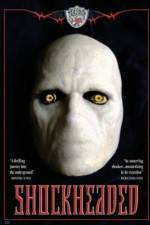 Watch Shockheaded 123movies
