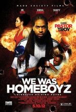 Watch We Was Homeboyz 123movies
