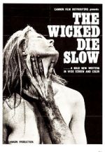 Watch The Wicked Die Slow 123movies
