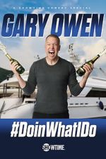 Watch Gary Owen: #DoinWhatIDo (TV Special 2019) 123movies