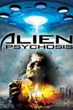 Watch Alien Psychosis 123movies