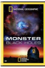 Watch National Geographic : Monster Black Holes 123movies