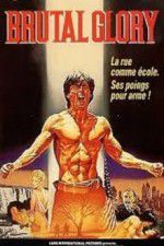 Watch Brutal Glory 123movies