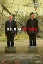 Watch Tell It to the Fishes 123movies