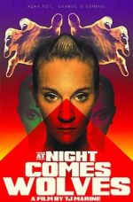 Watch At Night Comes Wolves 123movies
