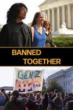 Watch Banned Together 123movies