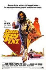 Watch Super Fly T.N.T. 123movies