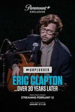 Watch Eric Clapton Unplugged... Over 30 Years Later (TV Special 2025) 123movies