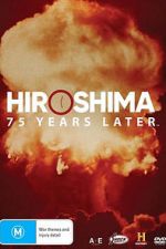Watch Hiroshima and Nagasaki: 75 Years Later 123movies
