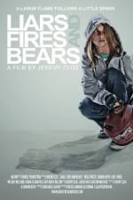 Watch Liars, Fires and Bears 123movies