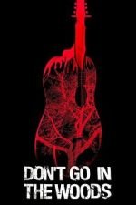 Watch Don\'t Go in the Woods 123movies
