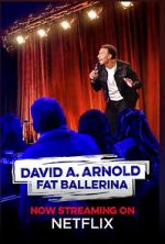 Watch David A. Arnold Fat Ballerina (TV Special 2020) 123movies