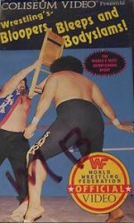 Watch Wrestling\'s Bloopers, Bleeps and Bodyslams! 123movies