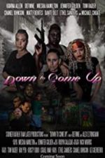 Watch Down to Come Up 123movies