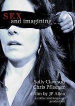 Watch Sex and Imagining 123movies