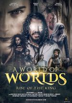 Watch A World of Worlds: Rise of the King 123movies
