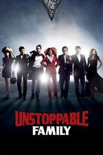 Watch Unstoppable Family 123movies