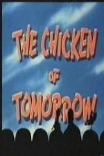 Watch The Chicken of Tomorrow 123movies