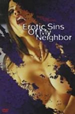 Watch Erotic Sins of My Neighbor 123movies
