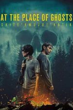 Watch At the Place of Ghosts 123movies