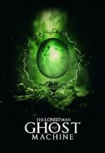 Watch The Lonely Man with the Ghost Machine 123movies
