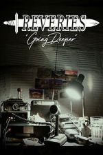 Watch Reveries: Going Deeper 123movies