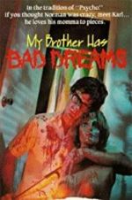 Watch My Brother Has Bad Dreams 123movies