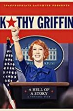 Watch Kathy Griffin: A Hell of a Story 123movies