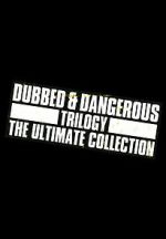 Watch Dubbed and Dangerous 3 123movies